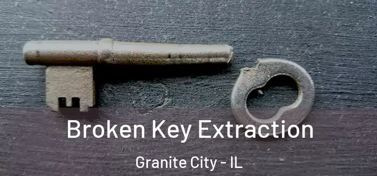 Broken Key Extraction Granite City - IL