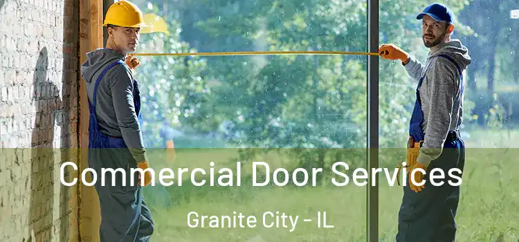 Commercial Door Services Granite City - IL