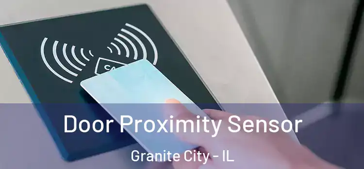 Door Proximity Sensor Granite City - IL