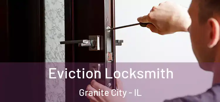 Eviction Locksmith Granite City - IL