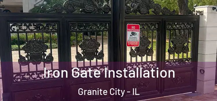 Iron Gate Installation Granite City - IL