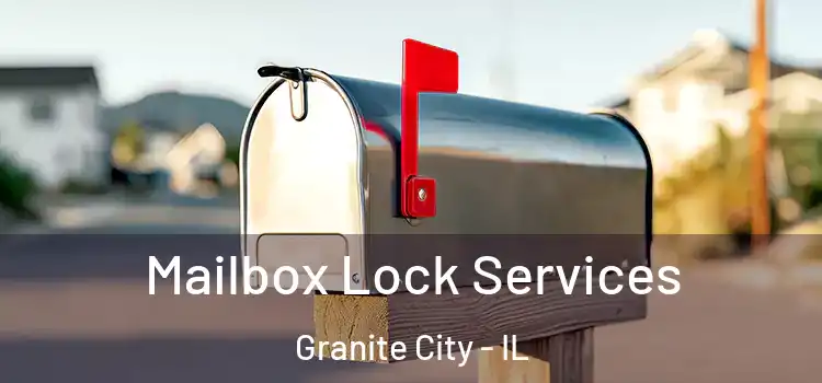 Mailbox Lock Services Granite City - IL