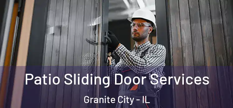 Patio Sliding Door Services Granite City - IL