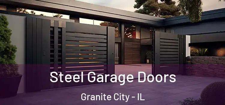 Steel Garage Doors Granite City - IL